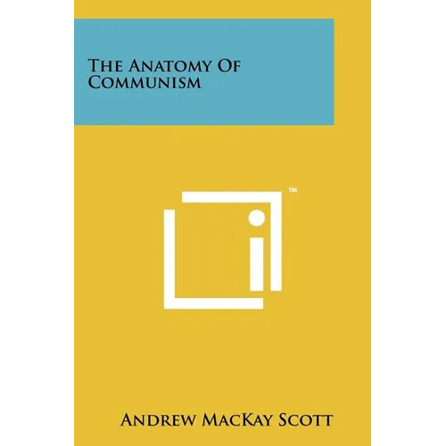 The Anatomy of Communism