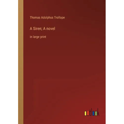 A Siren; A novel: in large print