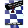 Queen Mastery In Chess: A Puzzle Book