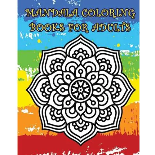 Mandala Coloring Books For Adults: A Stress Management Coloring Book