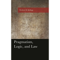 Pragmatism, Logic, and Law