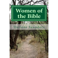 Women of the Bible: Women's Bible Study