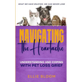 Navigating the Heartache: Understanding and Coping with Pet Loss Grief: Understan
