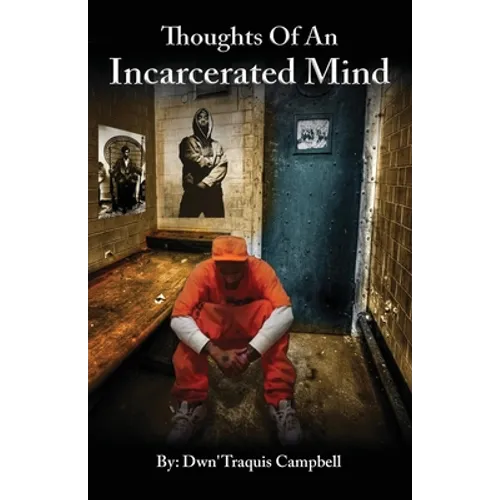 Thoughts of an Incarcerated Mind