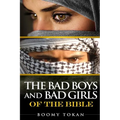 The Bad Boys and Girls Of The Bible