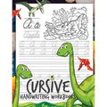 Cursive Handwriting Workbooks: Dinosaur Cursive Writing Practice Book Homework for Boys or Kids Beginners How to Write Cursive Alfhabet Step by Step