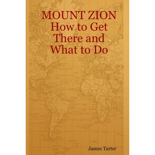MOUNT ZION How to Get There and What to Do