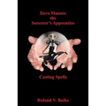 Devo Mannix the Sorcerer's Apprentice: Casting Spells