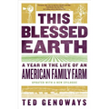This Blessed Earth: A Year in the Life of an American Family Farm