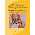 The Wedding Master of Ceremenies: How to prepare and lead an excellent wedding reception
