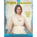 Angels In Classical Art: 50 Frameable 8 x 10 Prints of Beautiful, Angelic Artwork