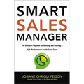 Smart Sales Manager: The Ultimate Playbook for Building and Running a High-Performance Inside Sales Team