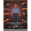 The Black Man's Intervention Vol 2: The Onus Is On You