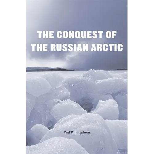 Conquest of the Russian Arctic