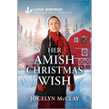 Her Amish Christmas Wish: An Uplifting Inspirational Romance