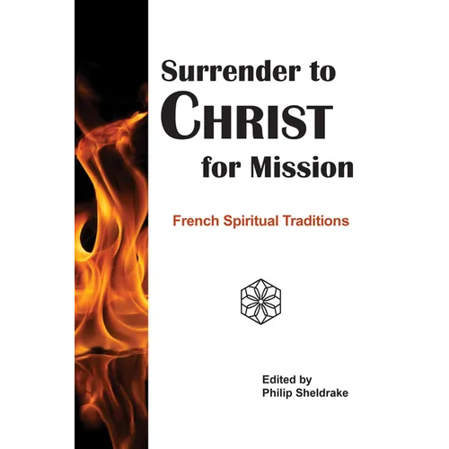 Surrender to Christ for Mission: French Spiritual Traditions