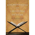 Psychoanalysis and the Challenge of Islam