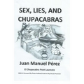 Sex, Lies, and Chupacabras