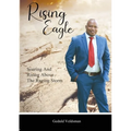 Rising Eagle: Soaring and Rising above the Raging Storm