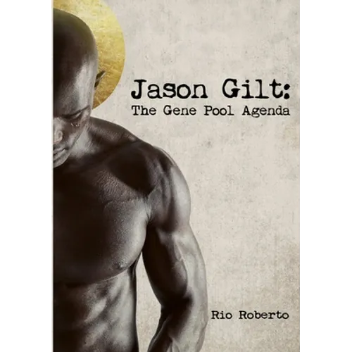 Jason Gilt: The Gene Pool Agenda