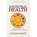 Ancestral Health: The Simple Science of Metabolic Health