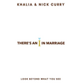 There's an "I" in Marriage: Look Beyond What You See