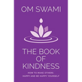 The Book of Kindness: How to Make Others Happy and Be Happy Yourself