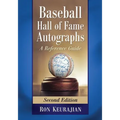 Baseball Hall of Fame Autographs: A Reference Guide, 2d ed.
