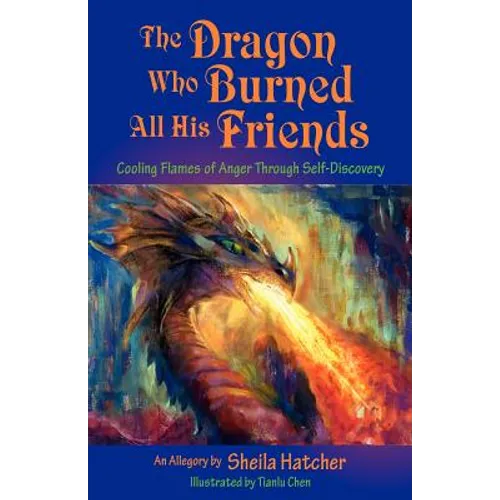 The Dragon Who Burned All His Friends
