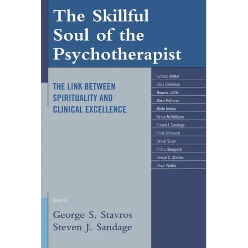 The Skillful Soul of the Psychotherapist: The Link Between Spirituality and Clinical Excellence