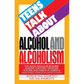 Teens Talk about Alcohol and Alcoholism