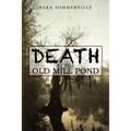Death at the Old Mill Pond