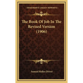 The Book Of Job In The Revised Version (1906)