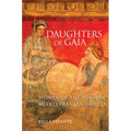 Daughters of Gaia: Women in the Ancient Mediterranean World