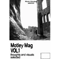 Motley Mag VOL.1: thoughts and visuals selected