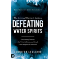 The Spiritual Warrior's Guide to Defeating Water Spirits