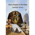 Black People in the Bible: Second Edition