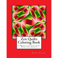 Zen Quilts Coloring Book: A Meditative Coloring Book for Adults