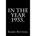 In the Year 1933.