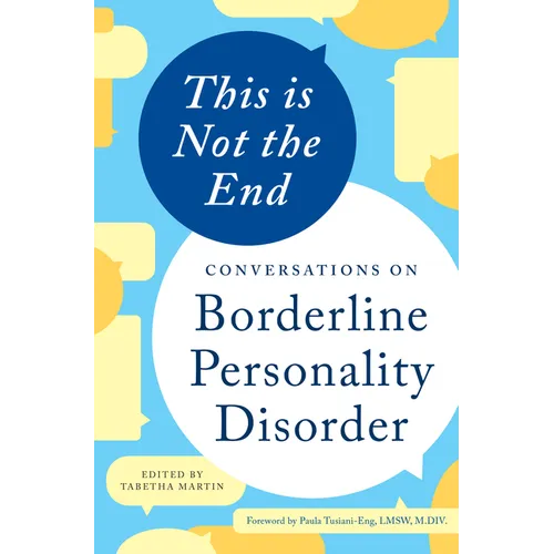 This Is Not the End: Conversations on Borderline Personality Disorder