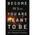 Become Who You Are Meant To Be