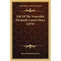 Life Of The Venerable Elizabeth Canori Mora (1878)