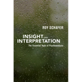 Insight and Interpretation: The Essential Tools of Psychoanalysis