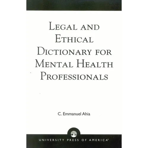Legal and Ethical Dictionary for Mental Health Professionals