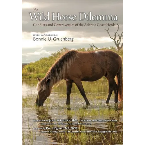 The Wild Horse Dilemma: Conflicts and Controversies of the Atlantic Coast Herds