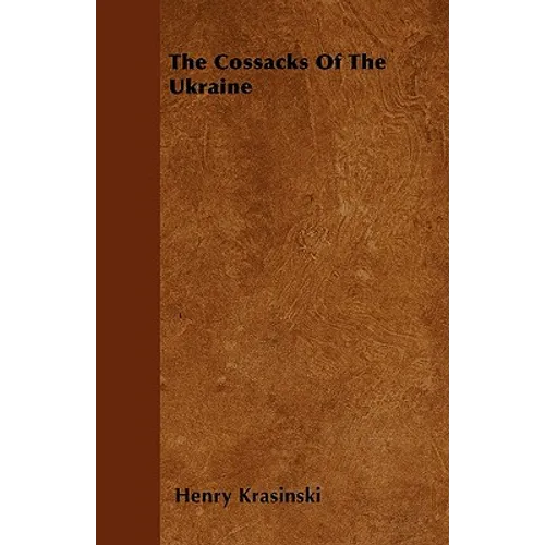 The Cossacks Of The Ukraine