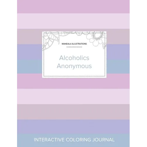 Adult Coloring Journal: Alcoholics Anonymous (Mandala Illustrations, Pastel Stripes)