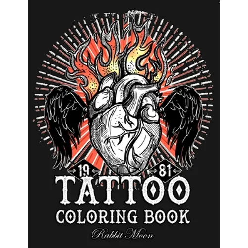 Tattoo Coloring Book: An Adult Coloring Book with Awesome, Sexy, and Relaxing Tattoo Designs for Men and Women
