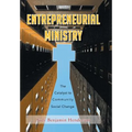 Entrepreneurial Ministry: The Catalyst to Community Social Change
