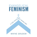 Evangelical Feminism: A New Path to Liberalism?